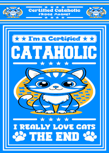 Certified Cataholic Fridge Magnet