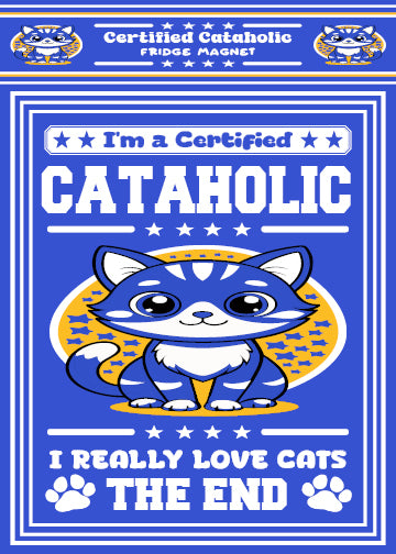 Certified Cataholic Fridge Magnet