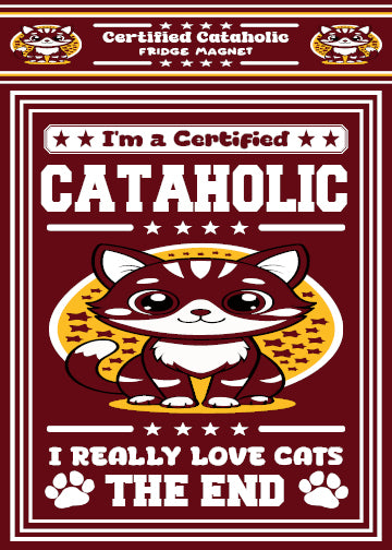 Certified Cataholic Fridge Magnet